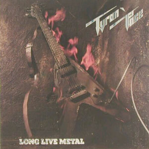 TYRAN' PACE : Long live metal. Album Cover