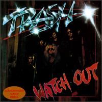 Trash : Watch Out. Album Cover
