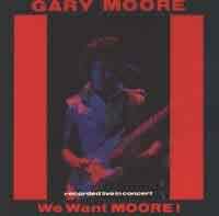 Moore, Gary : We Want Moore. Album Cover